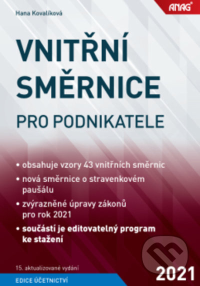 Kniha: Vnitřní směrnice pro podnikatele 2021 (Hana Kovalíková). ANAG, 2021 Kniha: Vnitřní směrnice pro podnikatele 2021 (Hana Kovalíková). ANAG, 2021