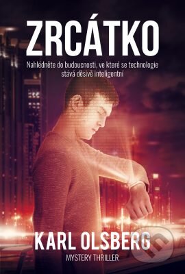 E-kniha: Zrcátko (Karl Olsberg). Edice knihy Omega, 2018 E-kniha: Zrcátko (Karl Olsberg). Edice knihy Omega, 2018