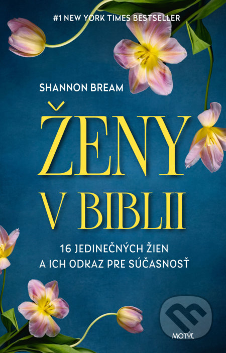Kniha: Ženy v Biblii (Shannon Bream). Motýľ, 2021 Kniha: Ženy v Biblii (Shannon Bream). Motýľ, 2021
