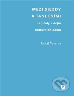 Kniha: Mezi sjezdy a tanečními (Lukáš Veverka). CA Press, 2021 Kniha: Mezi sjezdy a tanečními (Lukáš Veverka). CA Press, 2021
