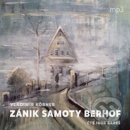 Zánik Samoty Berhof - Vladimír Körner, Tebenas, 2021