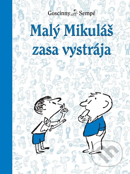 E-kniha: Malý Mikuláš zasa vystrája (René Goscinny). Slovart, 2021 E-kniha: Malý Mikuláš zasa vystrája (René Goscinny). Slovart, 2021