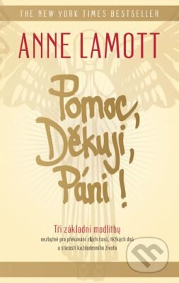 E-kniha: Pomoc, Děkuji, Páni! (Anne Lamott). Edice knihy Omega, 2018 E-kniha: Pomoc, Děkuji, Páni! (Anne Lamott). Edice knihy Omega, 2018