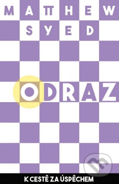 E-kniha: Odraz (Matthew Syed). Edice knihy Omega, 2018 E-kniha: Odraz (Matthew Syed). Edice knihy Omega, 2018