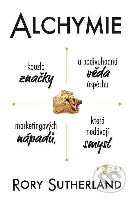 E-kniha: Alchymie (Rory Sutherland). Jan Melvil publishing, 2021 E-kniha: Alchymie (Rory Sutherland). Jan Melvil publishing, 2021