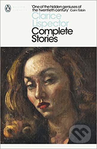 Complete Stories - Clarice Lispector, Penguin Books, 2015