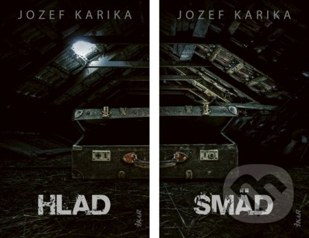 Kniha: Hlad / Smäd (Jozef Karika). Ikar, 2021 Kniha: Hlad / Smäd (Jozef Karika). Ikar, 2021