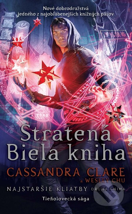 E-kniha: Stratená Biela kniha (Cassandra Clare a Wesley Chu). Slovart, 2021 E-kniha: Stratená Biela kniha (Cassandra Clare a Wesley Chu). Slovart, 2021
