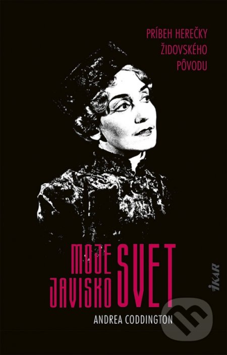Kniha: Moje javisko Svet (Andrea Coddington). Ikar, 2021 Kniha: Moje javisko Svet (Andrea Coddington). Ikar, 2021