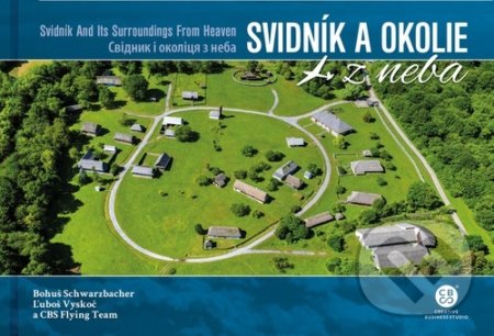 Kniha: Svidník a okolie z neba (Bohuš Schwarzbacher a Ľuboš Vyskoč). CBS, 2021 Kniha: Svidník a okolie z neba (Bohuš Schwarzbacher a Ľuboš Vyskoč). CBS, 2021