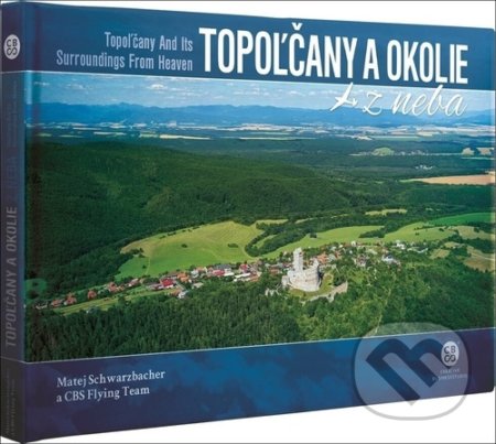 Kniha: Topoľčany a okolie z neba (Matej Schwarzbacher). CBS, 2021 Kniha: Topoľčany a okolie z neba (Matej Schwarzbacher). CBS, 2021