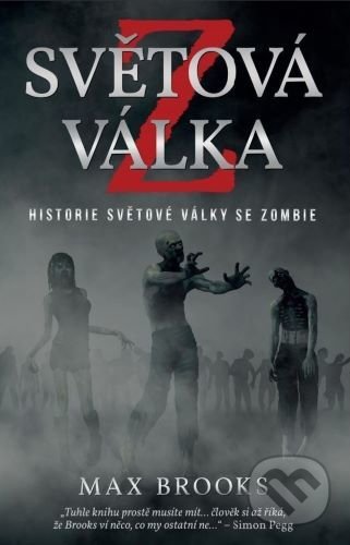 Kniha: Světová válka Z (Max Brooks). Zoner Press, 2021 Kniha: Světová válka Z (Max Brooks). Zoner Press, 2021