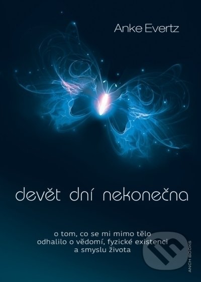 Kniha: Devět dní nekonečna (Anke Evertz). Anch-books, 2021 Kniha: Devět dní nekonečna (Anke Evertz). Anch-books, 2021