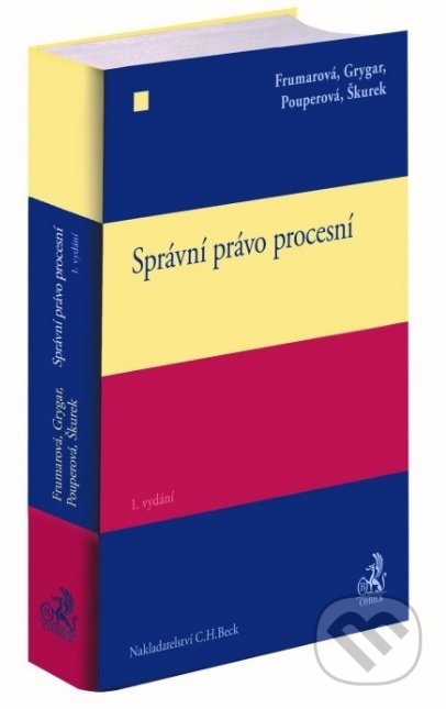 Kniha: Správní právo procesní (Autorský kolektiv). C. H. Beck, 2021 Kniha: Správní právo procesní (Autorský kolektiv). C. H. Beck, 2021