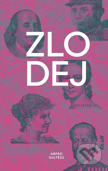 Kniha: Zlodej (Arpád Soltész). Ikar, 2021 Kniha: Zlodej (Arpád Soltész). Ikar, 2021