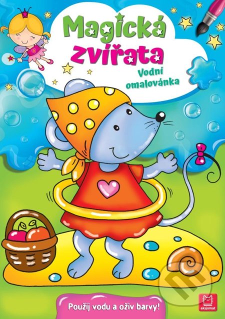 Kniha: Vodní omalovánky: Magická zvířata (Aksjomat). Aksjomat, 2021 Kniha: Vodní omalovánky: Magická zvířata (Aksjomat). Aksjomat, 2021