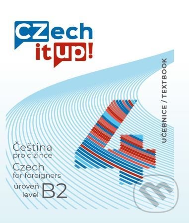 Kniha: Czech it UP! 4 (úroveň B2, učebnice) (Darina Hradilová). Univerzita Palackého v Olomouci, 2020 Kniha: Czech it UP! 4 (úroveň B2, učebnice) (Darina Hradilová). Univerzita Palackého v Olomouci, 2020