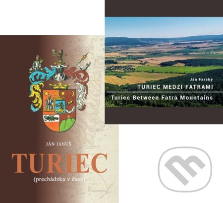 Kniha: Turiec (prechádzka v čase) + Turiec medzi Fatrami (kolekcia) (Ján Farský a Ján Januš). Vydavateľstvo P + M Kniha: Turiec (prechádzka v čase) + Turiec medzi Fatrami (kolekcia) (Ján Farský a Ján Januš). Vydavateľstvo P + M