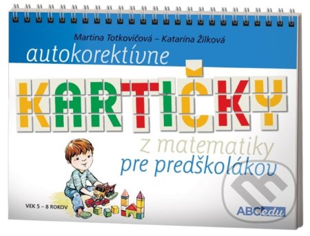Kniha: Autokorektívne kartičky z matematiky pre predškolákov (Autorský kolektív). ABCedu, 2021 Kniha: Autokorektívne kartičky z matematiky pre predškolákov (Autorský kolektív). ABCedu, 2021