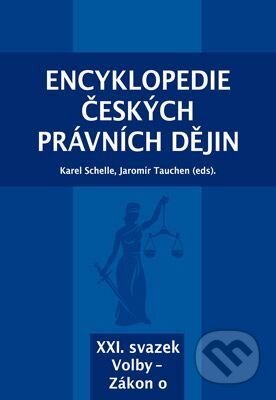 Kniha: Encyklopedie českých právních dějin XXI. (Karel Schelle). Aleš Čeněk, 2020 Kniha: Encyklopedie českých právních dějin XXI. (Karel Schelle). Aleš Čeněk, 2020