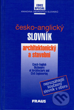 Kniha: Česko-anglický slovník architektonický a stavební (Fraus). Fraus, 1998 Kniha: Česko-anglický slovník architektonický a stavební (Fraus). Fraus, 1998