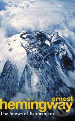 Kniha: The Snows of Kilimanjaro (Ernest Hemingway). Arrow Books, 1994 Kniha: The Snows of Kilimanjaro (Ernest Hemingway). Arrow Books, 1994