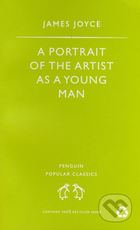 Kniha: A Portrait of the Artist as a young Man (James Joyce). Penguin Books, 1996 Kniha: A Portrait of the Artist as a young Man (James Joyce). Penguin Books, 1996
