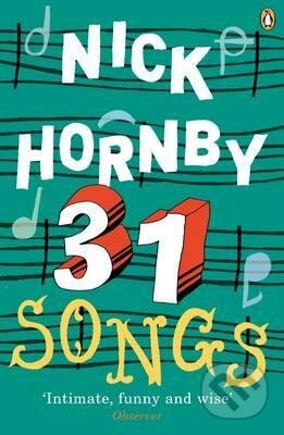 Kniha: 31 Songs (Nick Hornby). Penguin Books, 2006 Kniha: 31 Songs (Nick Hornby). Penguin Books, 2006