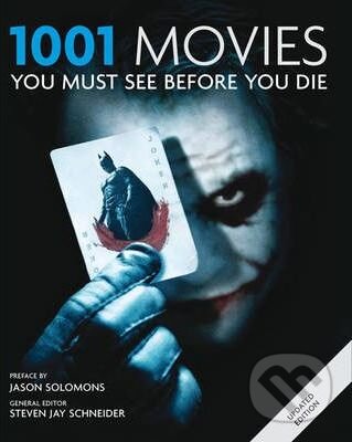 Kniha: 1001 Movies You Must See Before You Die (Jason Solomons a Steven Jay Schneider). Cassell, 2009 Kniha: 1001 Movies You Must See Before You Die (Jason Solomons a Steven Jay Schneider). Cassell, 2009