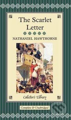 Kniha: The Scarlet Letter (Nathaniel Hawthorne). Collector's Library, 2009 Kniha: The Scarlet Letter (Nathaniel Hawthorne). Collector's Library, 2009