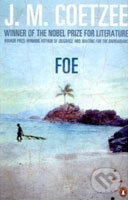 Kniha: Foe (J.M. Coetzee). Penguin Books, 2010 Kniha: Foe (J.M. Coetzee). Penguin Books, 2010