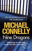 Kniha: Nine Dragons (Michael Connelly). Orion, 2010 Kniha: Nine Dragons (Michael Connelly). Orion, 2010