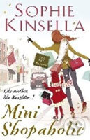 Kniha: Mini Shopaholic (Sophie Kinsella). Transworld, 2010 Kniha: Mini Shopaholic (Sophie Kinsella). Transworld, 2010