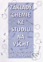 Kniha: Základy chemie ke studiu na VŠCHT (Alexandr Muck a Oldřich Paleta). Vydavatelství VŠCHT Kniha: Základy chemie ke studiu na VŠCHT (Alexandr Muck a Oldřich Paleta). Vydavatelství VŠCHT