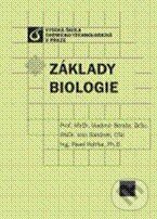 Základy biologie - Vladimír Benda, Ivan Babůrek, Pavel Kotrba, Vydavatelství VŠCHT, 2012