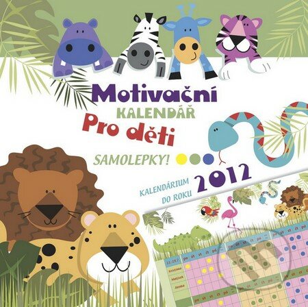Motivační kalendář pro děti 2011, Presco Group, 2010