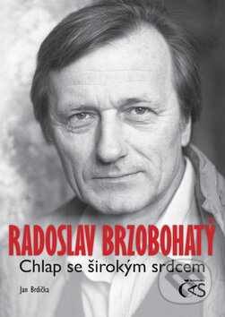 Radoslav Brzobohatý: Chlap se širokým srdcem - Jan Brdička, Čas, 2010