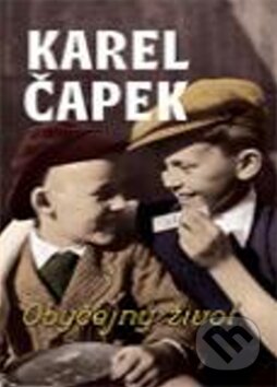 Kniha: Obyčejný život (Karel Čapek). Rozmluvy, 2010 Kniha: Obyčejný život (Karel Čapek). Rozmluvy, 2010