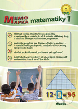 Kniha: MemoMapka matematiky 1 (Didaktis). Didaktis, 2010 Kniha: MemoMapka matematiky 1 (Didaktis). Didaktis, 2010