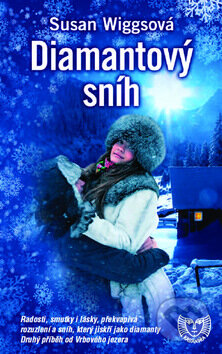 Kniha: Diamantový sníh (Susan Wiggsová). Metafora, 2010 Kniha: Diamantový sníh (Susan Wiggsová). Metafora, 2010