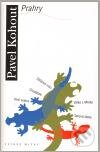 Kniha: Prahry (Pavel Kohout). Větrné mlýny, 2010 Kniha: Prahry (Pavel Kohout). Větrné mlýny, 2010
