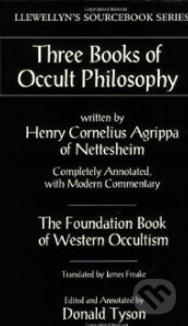 Kniha: Three Books of Occult Philosophy (Donald Tyson a Henry Cornelius Agrippa). Llewellyn Publications, 1992 Kniha: Three Books of Occult Philosophy (Donald Tyson a Henry Cornelius Agrippa). Llewellyn Publications, 1992