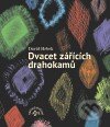 Kniha: Dvacet zářících drahokamů (David Hrbek). Nakladatelství Vacl, 2010 Kniha: Dvacet zářících drahokamů (David Hrbek). Nakladatelství Vacl, 2010