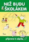 Kniha: Než budu školákem (Iva Nováková). Pierot, 2010 Kniha: Než budu školákem (Iva Nováková). Pierot, 2010