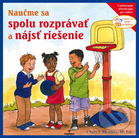 Kniha: Naučme sa spolu rozprávať a nájsť riešenie (Cheri J. Meiners). Perfekt, 2010 Kniha: Naučme sa spolu rozprávať a nájsť riešenie (Cheri J. Meiners). Perfekt, 2010