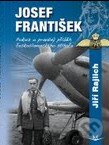 Kniha: Josef František (Jiří Rajlich). Svět křídel, 2010 Kniha: Josef František (Jiří Rajlich). Svět křídel, 2010