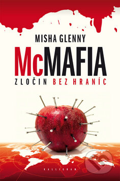 Kniha: McMafia (Misha Glenny). Kalligram, 2010 Kniha: McMafia (Misha Glenny). Kalligram, 2010