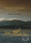 Kniha: Hory jelenů (Petr Oskar Bílek). Sursum, 2010 Kniha: Hory jelenů (Petr Oskar Bílek). Sursum, 2010