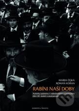 Kniha: Rabíni naší doby (Marek Čejka a Roman Kořan). Barrister & Principal, 2010 Kniha: Rabíni naší doby (Marek Čejka a Roman Kořan). Barrister & Principal, 2010