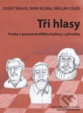 Kniha: Tři hlasy (Ivan Klíma a Josef Šmajs). Doplněk, 2010 Kniha: Tři hlasy (Ivan Klíma a Josef Šmajs). Doplněk, 2010